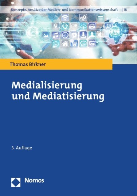 Thomas Birkner - Medialisierung und Mediatisierung, E-bok