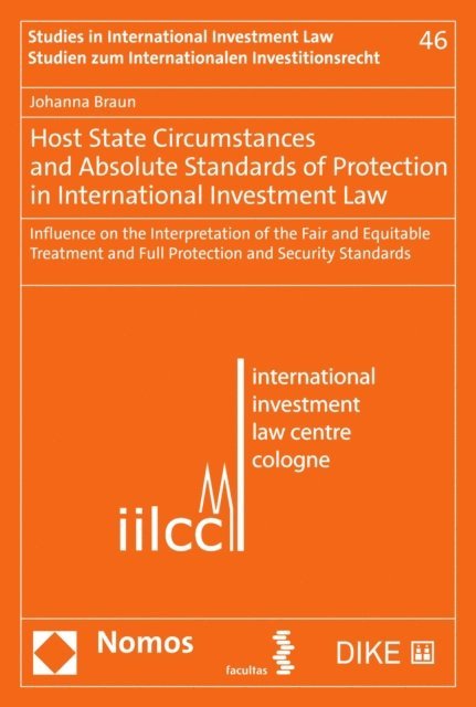 Johanna Braun - Host State Circumstances and Absolute Standards of Protection in International Investment Law, E-bok
