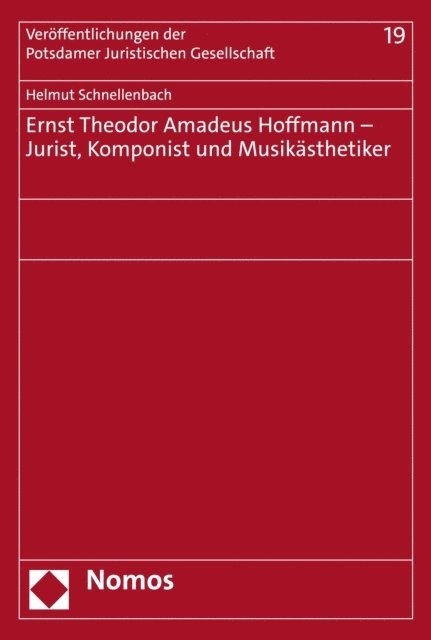 Helmut Schnellenbach - Ernst Theodor Amadeus Hoffmann – Jurist, Komponist und Musikästhetiker, E-bok