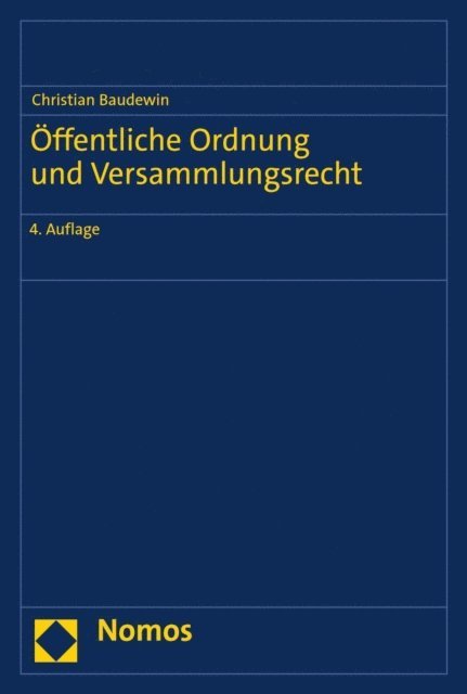 Christian Baudewin - Öffentliche Ordnung und Versammlungsrecht, E-bok