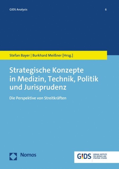 Burkhard Meiner, Stefan Bayer - Strategische Konzepte in Medizin, Technik, Politik und Jurisprudenz, E-bok