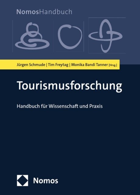 Monika Bandi Tanner, Tim Freytag, Jurgen Schmude - Tourismusforschung, E-bok