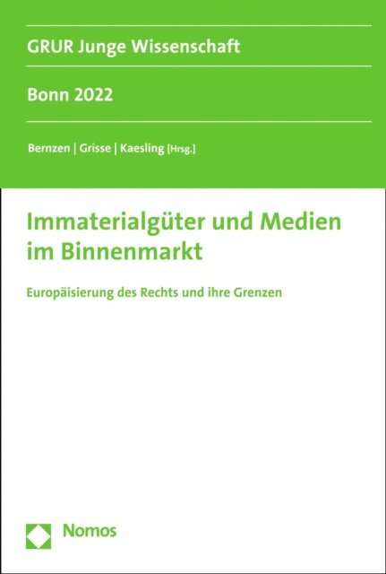 Katharina Kaesling, Karina Grisse, Anna K. Bernzen - Immaterialgüter und Medien im Binnenmarkt, E-bok