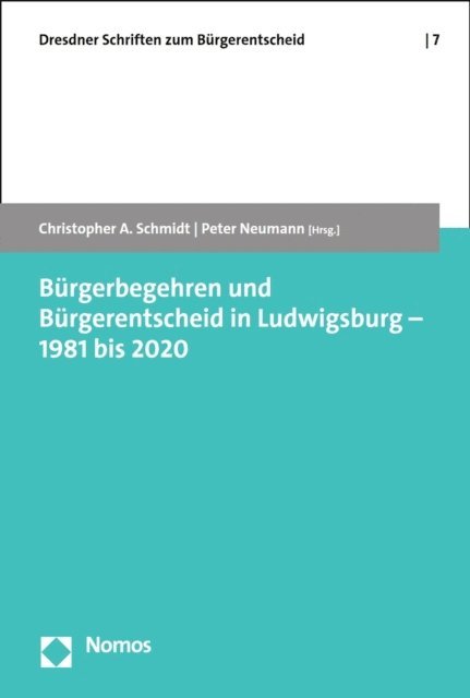 Peter Neumann, Christopher A. Schmidt - Bürgerbegehren und Bürgerentscheid in Ludwigsburg – 1981 bis 2020, E-bok