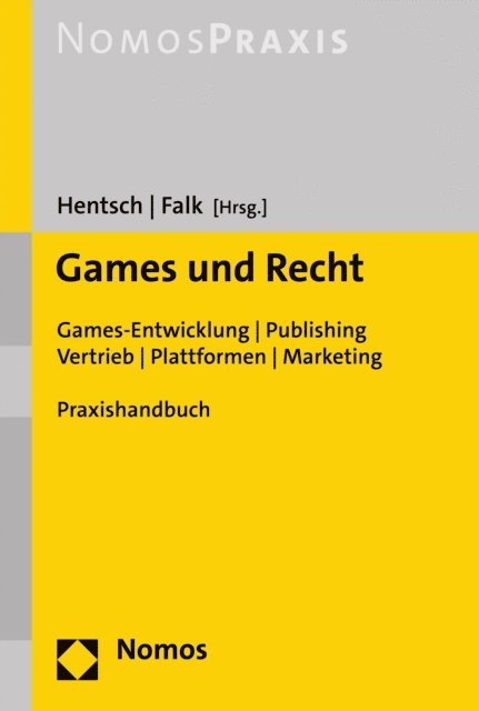 Felix Falk, Christian-Henner Hentsch - Games und Recht, E-bok