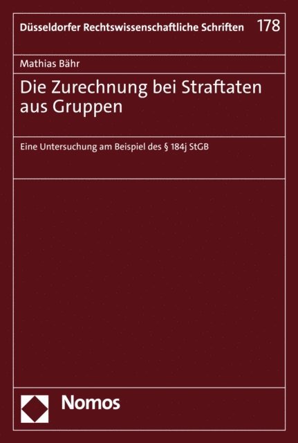 Mathias Bahr - Die Zurechnung bei Straftaten aus Gruppen, E-bok