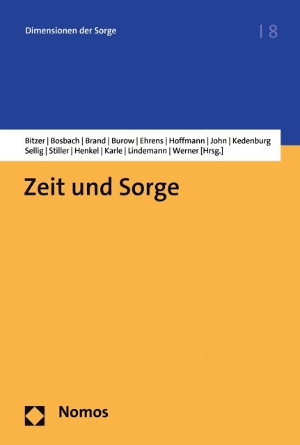 Micha Werner, Gesa Lindemann, Isolde Karle, Anna Henkel, Lisa Stiller, Julia Sellig, Olga Kedenburg, Jana John, Mareike Sophie Hoffmann, Christian Ehrens, Johannes Frederik Burow, Laura Brand, Isabelle Bosbach, Melanie Bitzer - Zeit und Sorge, E-bok