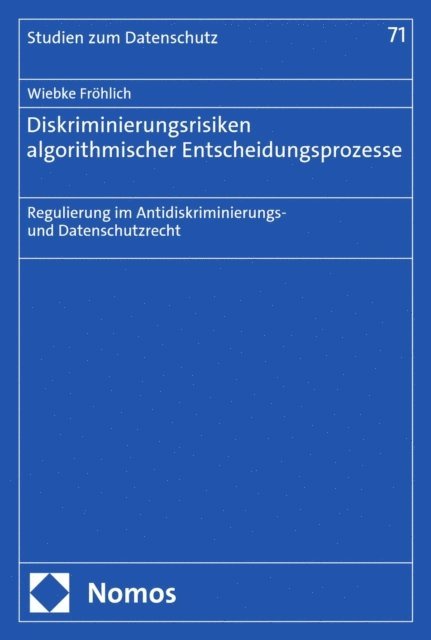Wiebke Frohlich - Diskriminierungsrisiken algorithmischer Entscheidungsprozesse, E-bok