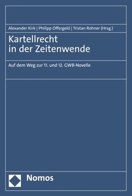 Tristan Rohner, Philipp Offergeld, Alexander Kirk - Kartellrecht in der Zeitenwende, E-bok