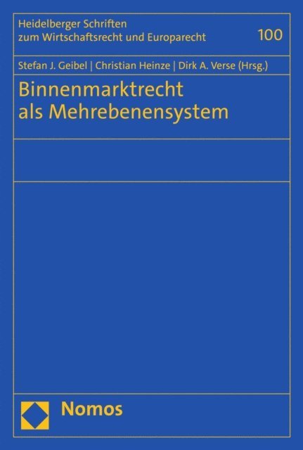 Dirk A. Verse, Christian Heinze, Stefan J. Geibel - Binnenmarktrecht als Mehrebenensystem, E-bok