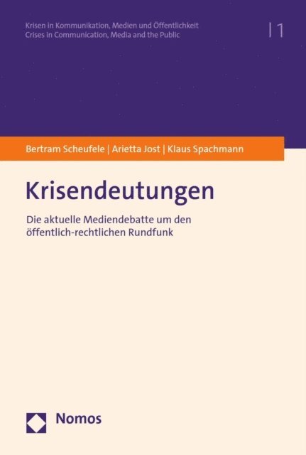 Klaus Spachmann, Arietta Jost, Bertram Scheufele - Krisendeutungen, E-bok