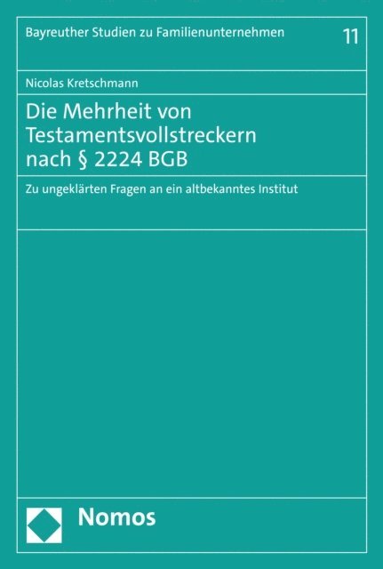 Nicolas Kretschmann - Die Mehrheit von Testamentsvollstreckern nach § 2224 BGB, E-bok
