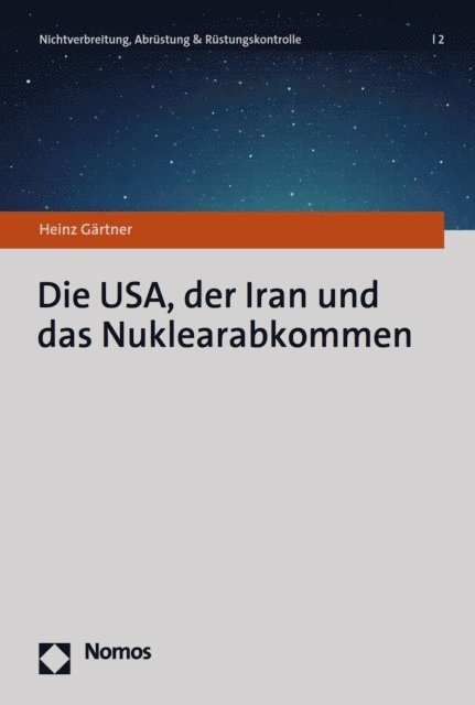 Heinz Gartner - Die USA, der Iran und das Nuklearabkommen, E-bok