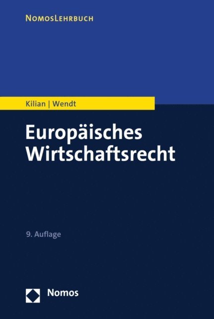 Domenik Henning Wendt, Wolfgang Kilian - Europäisches Wirtschaftsrecht, E-bok