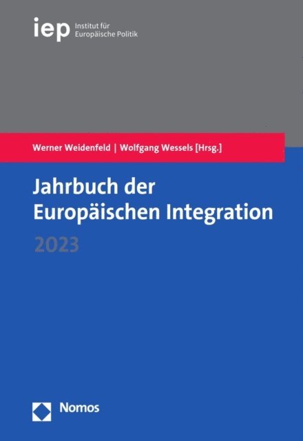 Wolfgang Wessels, Werner Weidenfeld - Jahrbuch der Europäischen Integration 2023, E-bok