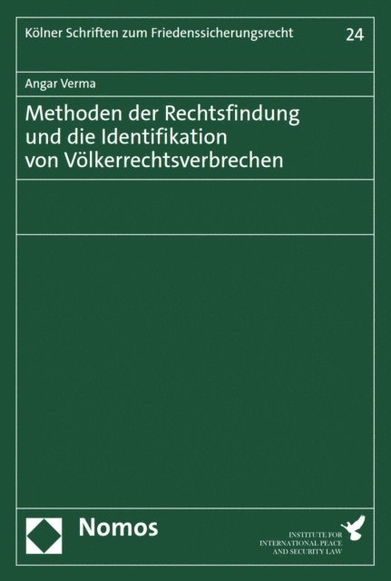 Angar Verma - Methoden der Rechtsfindung und die Identifikation von Völkerrechtsverbrechen, E-bok