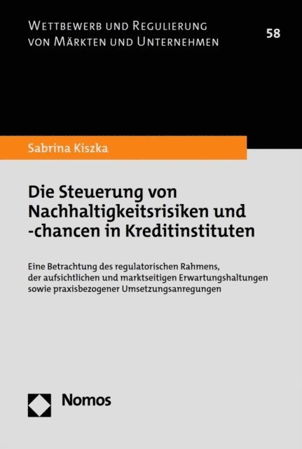 Sabrina Kiszka - Die Steuerung von Nachhaltigkeitsrisiken und -chancen in Kreditinstituten, E-bok