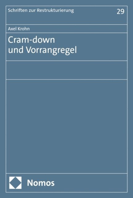 Axel Krohn - Cram-down und Vorrangregel, E-bok