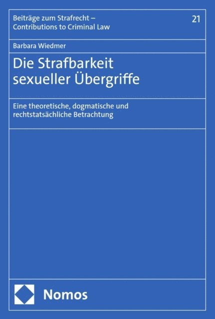 Barbara Wiedmer - Die Strafbarkeit sexueller Übergriffe, E-bok