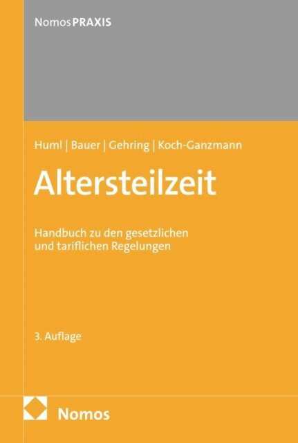 Jochen Koch-Ganzmann, Steffen Gehring, Karoline Bauer, Laila Katharina Huml - Altersteilzeit, E-bok