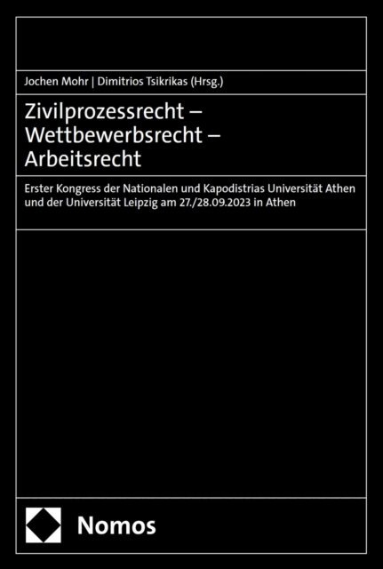 Dimitrios Tsikrikas, Jochen Mohr - Zivilprozessrecht – Wettbewerbsrecht – Arbeitsrecht, E-bok