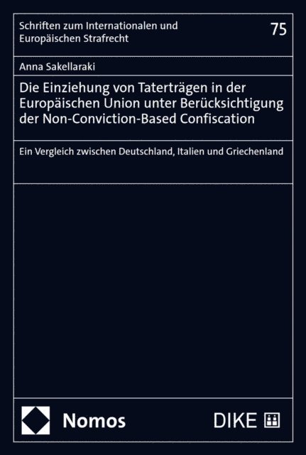 Anna Sakellaraki - Die Einziehung von Taterträgen in der Europäischen Union unter Berücksichtigung der Non-Conviction-Based Confiscation, E-bok