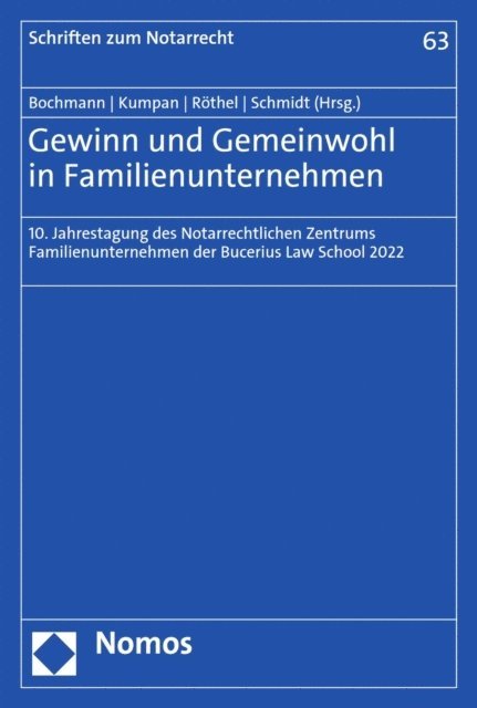 Karsten Schmidt, Anne Rothel, Christoph Kumpan, Christian Bochmann - Gewinn und Gemeinwohl in Familienunternehmen, E-bok