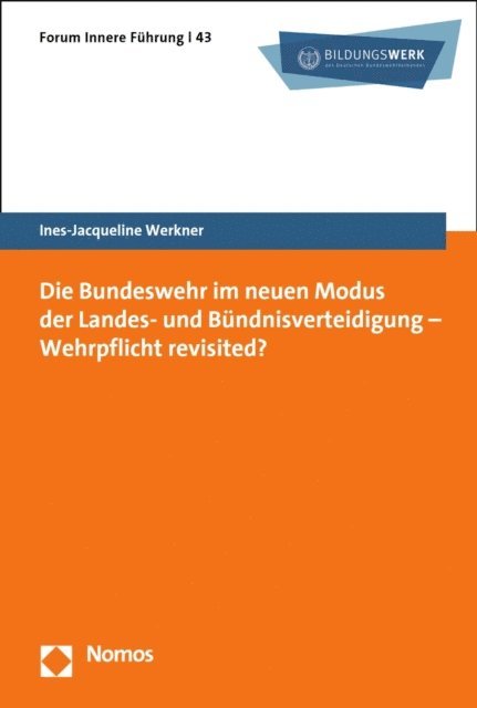 Ines-Jacqueline Werkner - Die Bundeswehr im neuen Modus der Landes- und Bündnisverteidigung – Wehrpflicht revisited?, E-bok