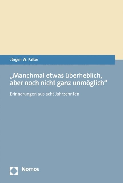 Jurgen W. Falter - „Manchmal etwas überheblich, aber noch nicht ganz unmöglich“, E-bok