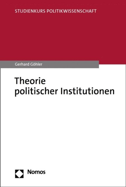 Gerhard Gohler - Theorie politischer Institutionen, E-bok
