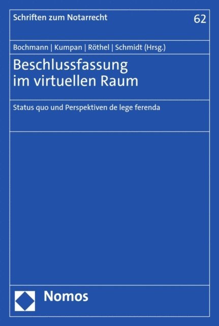Karsten Schmidt, Anne Rothel, Christoph Kumpan, Christian Bochmann - Beschlussfassung im virtuellen Raum, E-bok