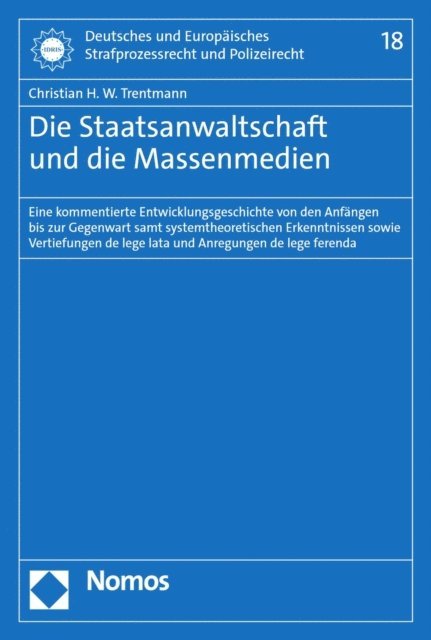 Christian H. W. Trentmann - Die Staatsanwaltschaft und die Massenmedien, E-bok