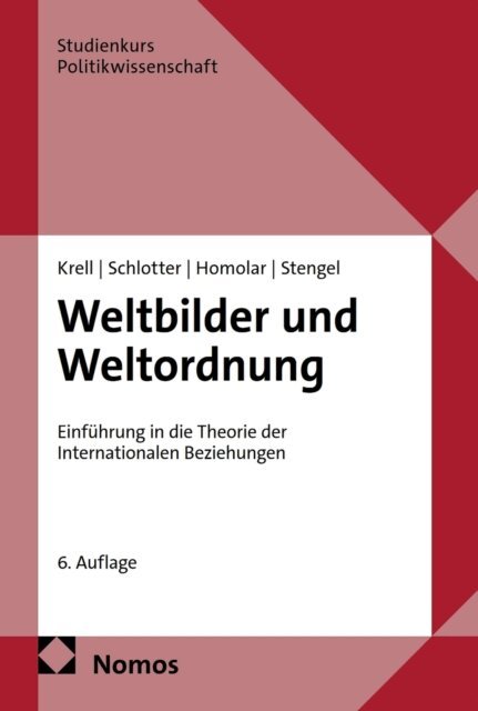 Frank A. Stengel, Alexandra Homolar, Peter Schlotter, Gert Krell - Weltbilder und Weltordnung, E-bok