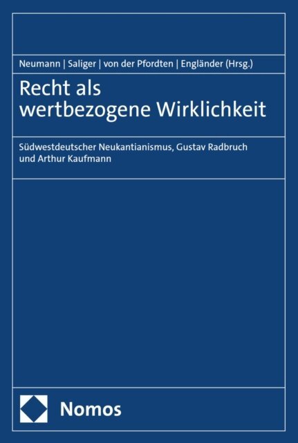 Armin Englander, Dietmar von der Pfordten, Frank Saliger, Ulfrid Neumann - Recht als wertbezogene Wirklichkeit, E-bok