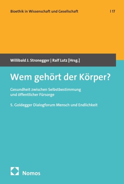 Ralf Lutz, Willibald J. Stronegger - Wem gehört der Körper?, E-bok