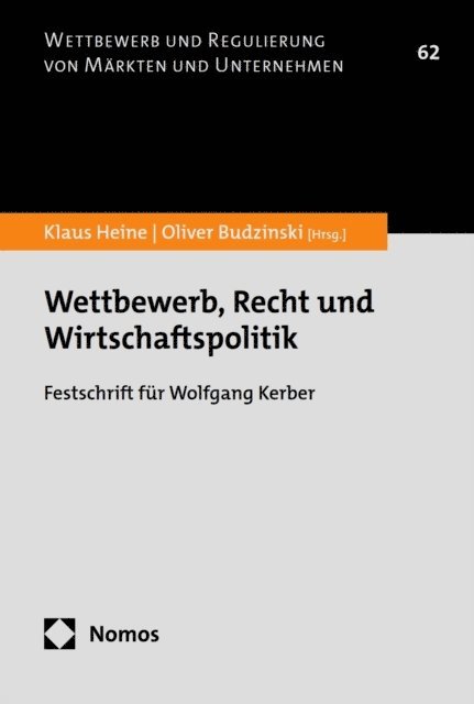 Oliver Budzinski, Klaus Heine - Wettbewerb, Recht und Wirtschaftspolitik, E-bok