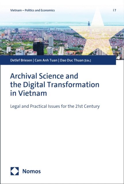 Dao Duc Thuan, Cam Anh Tuan, Detlef Briesen - Archival Science and the Digital Transformation in Vietnam, E-bok