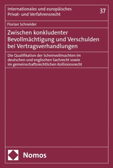 Florian Schneider - Zwischen konkludenter Bevollmächtigung und Verschulden bei Vertragsverhandlungen, E-bok