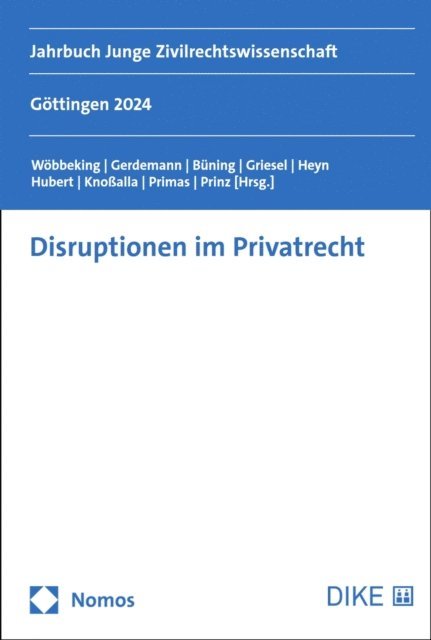 Friederike Prinz, Anne-Katrin Primas, Belana Holly Knoalla, Tom Hubert, Constantin Heyn, Moritz Griesel, Felix Buning, Simon Gerdemann, Maren K. Wobbeking - Disruptionen im Privatrecht, E-bok