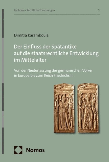 Dimitra Karamboula - Der Einfluss der Spätantike auf die staatsrechtliche Entwicklung im Mittelalter, E-bok