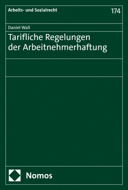 Daniel Wall - Tarifliche Regelungen der Arbeitnehmerhaftung, E-bok