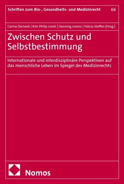 Felicia Steffen, Henning Lorenz, Kim Philip Linoh, Carina Dorneck - Zwischen Schutz und Selbstbestimmung, E-bok