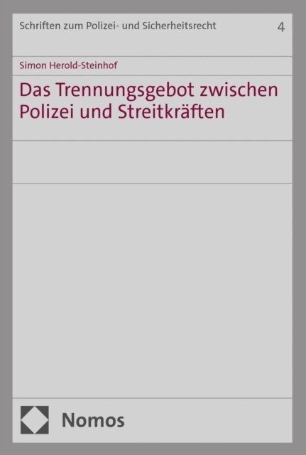 Simon Herold-Steinhof - Das Trennungsgebot zwischen Polizei und Streitkräften, E-bok