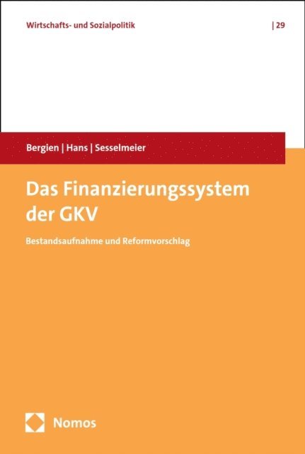 Werner Sesselmeier, Gunter Hans, Jan Philipp Bergien - Das Finanzierungssystem der GKV, E-bok