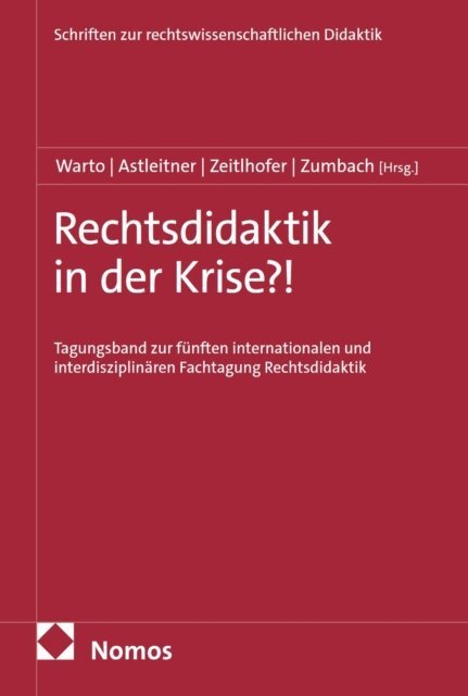 Jorg Zumbach, Ines Zeitlhofer, Hermann Astleitner, Patrick Warto - Rechtsdidaktik in der Krise?!, E-bok