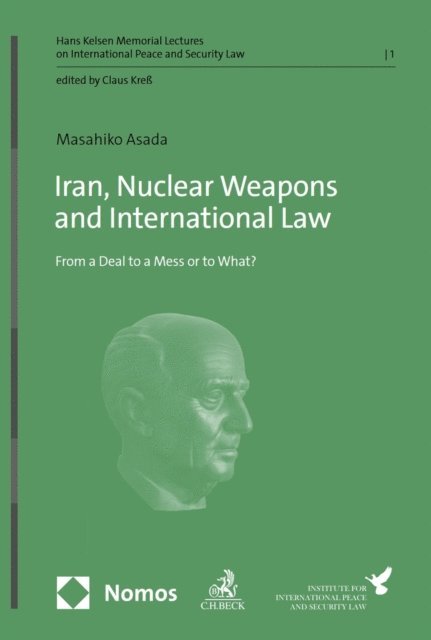Masahiko Asada - Iran, Nuclear Weapons and International Law, E-bok