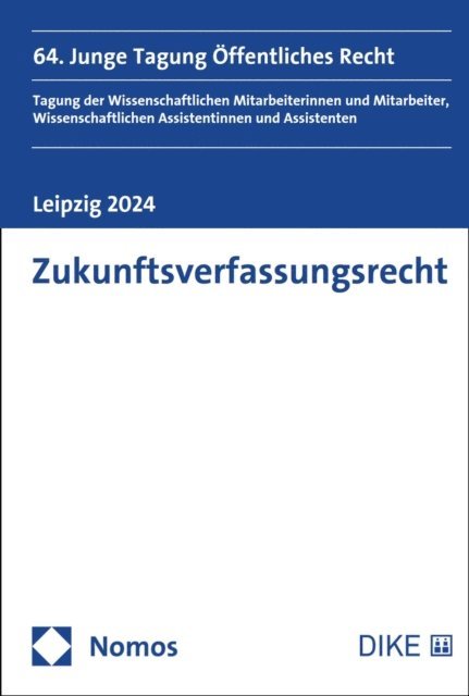Julia Tschwatschal, Clara Schneidenbach, Julius Pfeuffer, Max E. Muller, Luisa Lehning, Anton Hussing, Anna-Katharina Hubers, Carolin Heinzel, Raimond Ernst, Richard Einer, Robert Bottner, Alexander Brade, Felicitas Beck, Omid Bechmann - Zukunftsverfassungsrecht, E-bok