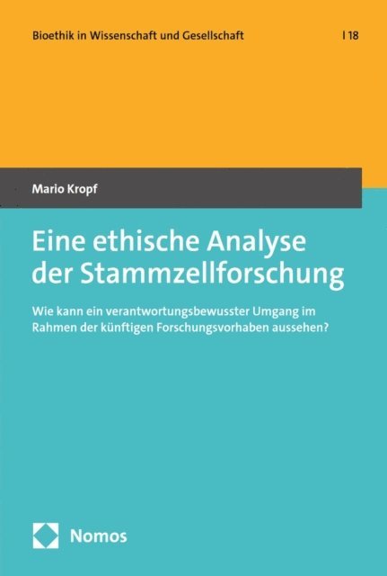 Mario Kropf - Eine ethische Analyse der Stammzellforschung, E-bok