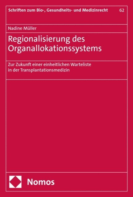 Nadine Muller - Regionalisierung des Organallokationssystems, E-bok