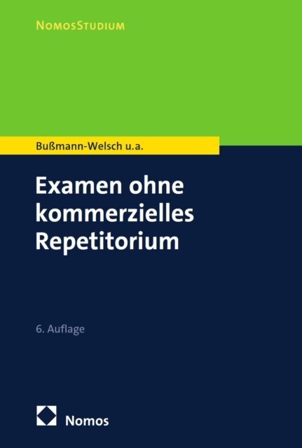 Daniela Rau, Marcella Henglein, Charlotte Germershausen, Nancy Domay, Til Martin Bumann-Welsch - Examen ohne kommerzielles Repetitorium, E-bok